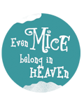 Even mice belong in Heaven